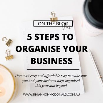 5 Steps to Organise your Business